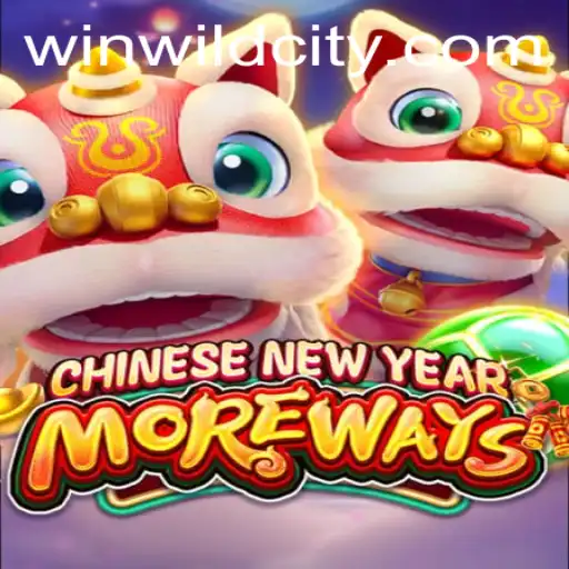 Unveiling the Excitement of CHINESENEWYEARMOREWAYS: A WildCity Adventure
